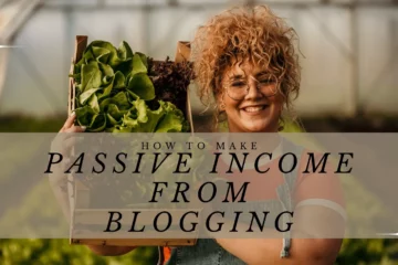 make passive income from blogging